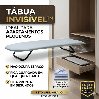Tábua Invisível™ – ideal para apartamentos pequenos